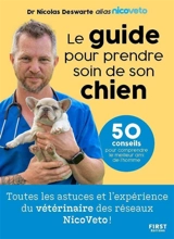 Le guide pour prendre soin de son chien : 50 conseils pour comprendre le meilleur ami de l'homme - Nicoveto
