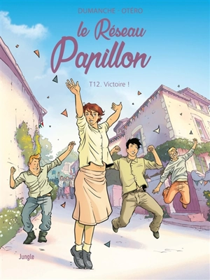 Le réseau Papillon. Vol. 12. Victoire ! - Franck Dumanche