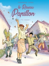 Le réseau Papillon. Vol. 12. Victoire ! - Franck Dumanche