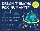 Design Thinking for Humanity - Michael Lewrick