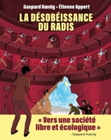 La désobéissance du radis - Gaspard Koenig