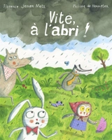 Vite, à l'abri ! - Florence Jenner-Metz