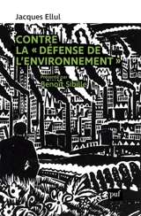 Contre la "défense de l'environnement" - Jacques Ellul