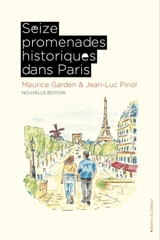 Seize promenades historiques dans Paris - Maurice Garden