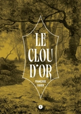 Le clou d'or - Françoise Favier