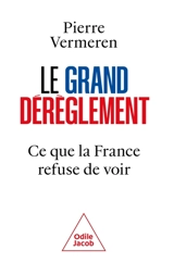 Grand dérèglement : ce que la France refuse de voir... - Pierre Vermeren