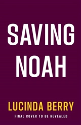 Saving Noah - Lucinda Berry