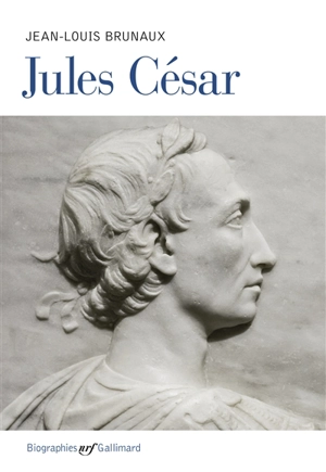 Jules César - Jean-Louis Brunaux