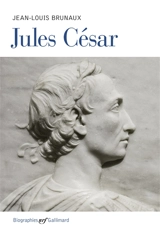 Jules César - Jean-Louis Brunaux