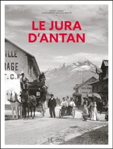 Le Jura d'antan - Michel Vernus