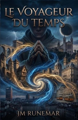 LE VOYAGEUR DU TEMPS - JM RUNEMAR