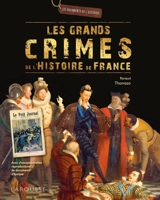 Les grands crimes de l'histoire de France - Renaud Thomazo