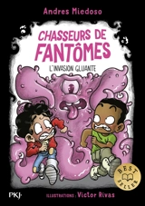 Chasseurs de fantômes. Vol. 14. L'invasion gluante - Andres Miedoso