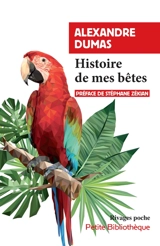 Histoire de mes bêtes - Alexandre Dumas