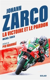 Johann Zarco : la victoire et le pardon - Michel Turco