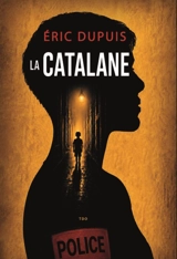 La Catalane - Eric Dupuis