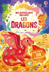 Les dragons : Mes autocollants brillants : Dès 3 ans - Beecham, Alice