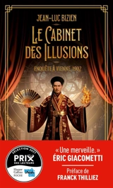 Le cabinet des illusions. Vol. 1. Enquête à Vienne, 1902 - Jean-Luc Bizien