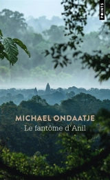 Le fantôme d'Anil - Michael Ondaatje