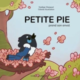 Petite Pie prend son envol - Nadège Margaud