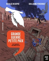 Histoire dessinée de la France. Vol. 17. Grande Guerre, petite paix : des tranchées aux Années folles - Nicolas Beaupré