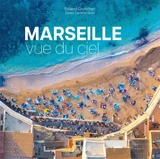 Marseille vue du ciel - Roland Grunchec