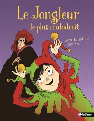 Le jongleur le plus maladroit - Evelyne Brisou-Pellen
