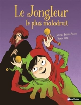 Le jongleur le plus maladroit - Evelyne Brisou-Pellen