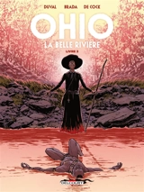 Ohio : la belle rivière. Vol. 3 - Fred Duval