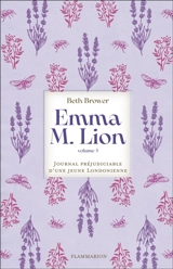 Emma M. Lion : journal préjudiciable d'une jeune Londonienne. Vol. 3 - Beth Brower