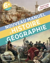 Nouveau manuel d'histoire & géographie 6e, cycle 3