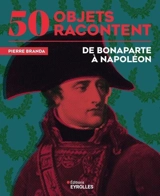 De Bonaparte à Napoléon - Pierre Branda