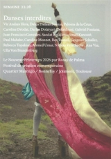 Semaine, n° 22.26. Danses interdites : Vir Andres Hera, Dalila Dalléas Bouzar, Paloma de la Cruz, Caroline Déodat, Darius Dolatyari-Dolatdoust, Gabriel Fontana... : Le nouveau printemps 2026 par Rossy de Palma, festival de création contemporaine, qua