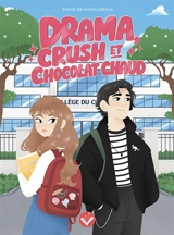 Drama, crush et chocolat - Sylvie de Mathuisieulx