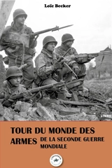 Tour du monde des armes de la Seconde Guerre mondiale - Loïc Becker