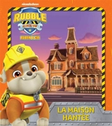 Rubble & crew, Ruben & Cie. La maison hantée - Nickelodeon