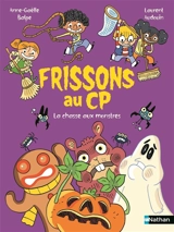 Frissons au CP. La chasse aux monstres - Anne-Gaëlle Balpe