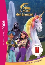 L'école des licornes. Vol. 15. La société secrète - Catherine Kalengula