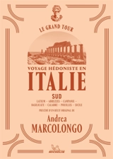 Voyage hédoniste en Italie. Vol. 4. Sud - Manufacture française des pneumatiques Michelin