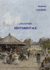 L'éducation sentimentale - Gustave Flaubert