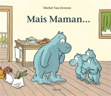 Mais maman... - Michel Van Zeveren