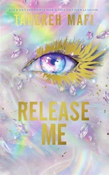 Insaisissable : saison 3. Vol. 2. Release me - Tahereh Mafi