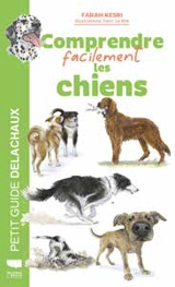 Comprendre facilement les chiens - Farah Kesri