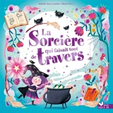 La sorcière qui faisait tout de travers - Isabelle Jouve-Gaudin