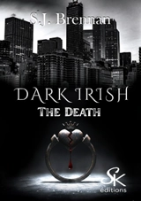 Dark Irish. Vol. 1. The death - S.J. Brennan