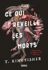 Sworn soldiers. Vol. 1. Ce qui réveille les morts - T. Kingfisher