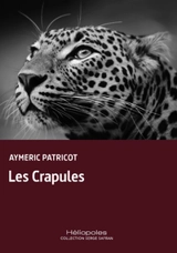 Les crapules - Aymeric Patricot