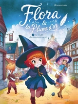 Flora & la plume d'or. Vol. 1. Le souffle du commencement - Brunowaro