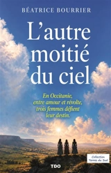 L'autre moitié du ciel - Béatrice Bourrier