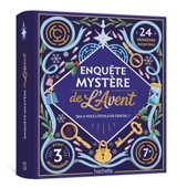 Enquête mystère de l'Avent : qui a volé l'étoile de cristal ? : 24 missions surprises - Sandra Collet